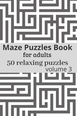 Maze Puzzles book for adults - 50 relaxing puzz... B084QD657L Book Cover