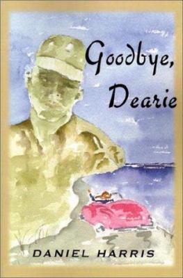 Goodbye, Dearie 1592860656 Book Cover