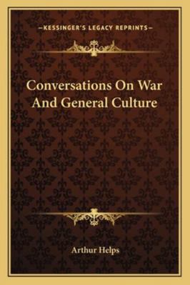 Conversations On War And General Culture 116310065X Book Cover