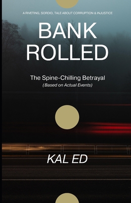 Bankrolled: (Based on Actual Events) B0CJXMB5KZ Book Cover
