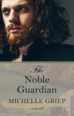 The Noble Guardian [Large Print] 1432867520 Book Cover