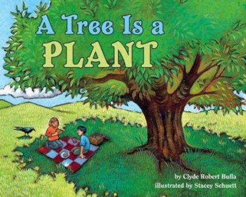 A Tree Is a Plant 0060281723 Book Cover