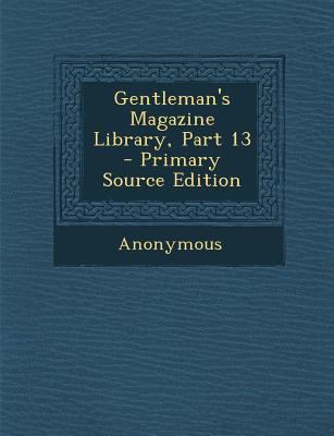 Gentleman's Magazine Library, Part 13 1287443192 Book Cover