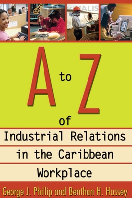 A to Z of Industrial Relations in the Caribbean... 9768125829 Book Cover