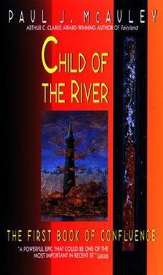 Child of the River: The First Book of Confluence 0380792966 Book Cover