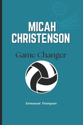 Micah Christenson: Game Changer B0DRSG4TXB Book Cover