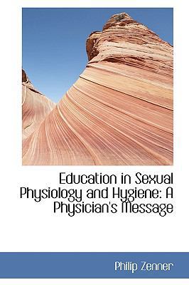 Education in Sexual Physiology and Hygiene: A P... 0559681429 Book Cover