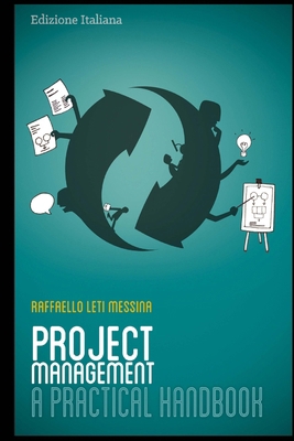 Project Management - A Practical Handbook: Ital... [Italian] 1495426963 Book Cover