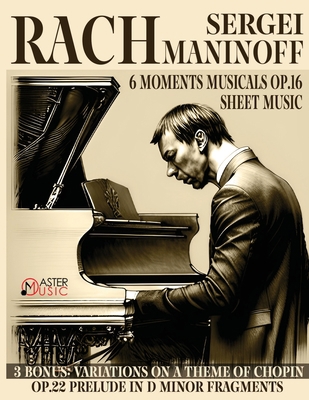 Sergei Rachmaninoff: 6 Moments Musicals Op.16 3... 1802210261 Book Cover