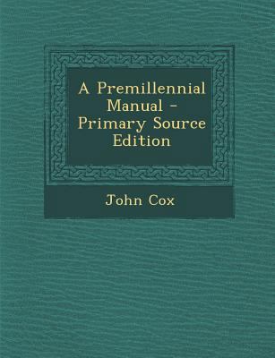 A Premillennial Manual - Primary Source Edition 1294038192 Book Cover