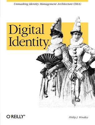 Digital Identity: Unmasking Identity Management... 0596008783 Book Cover