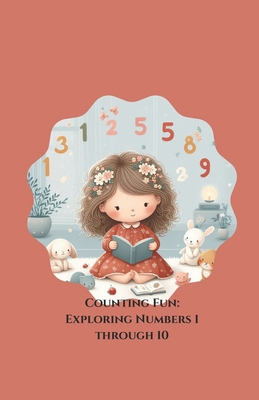 Counting Fun Exploring Numbers 1 through 10 B0CX12FJB7 Book Cover