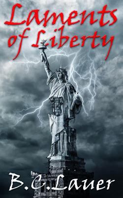 Laments of Liberty 1514150247 Book Cover