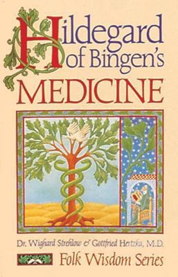 Hildegard of Bingen's Medicine 0939680440 Book Cover