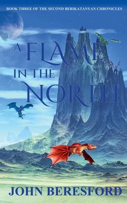 A Flame In The North B0FH388Q7R Book Cover