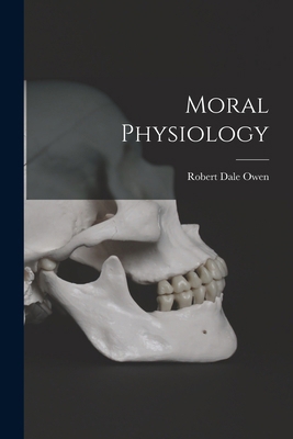 Moral Physiology 1016759452 Book Cover