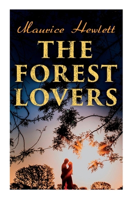 The Forest Lovers: A Medieval Fairy Tale, A Rom... 8027341639 Book Cover