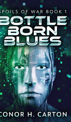 Bottle Born Blues (Spoils Of War Book 1) 1715637348 Book Cover