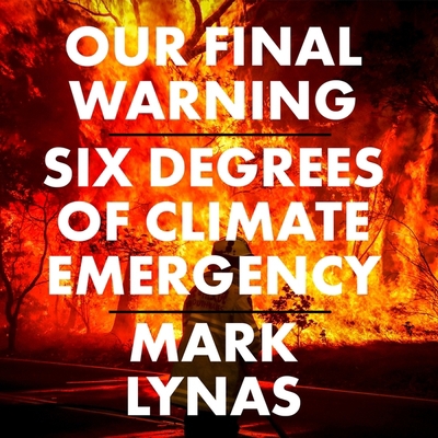 Our Final Warning: Six Degrees of Climate Emerg... 0008434921 Book Cover