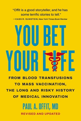 You Bet Your Life: From Blood Transfusions to M... 154160492X Book Cover