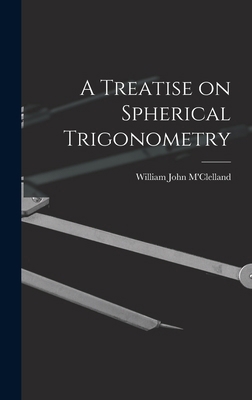 A Treatise on Spherical Trigonometry 1016766653 Book Cover