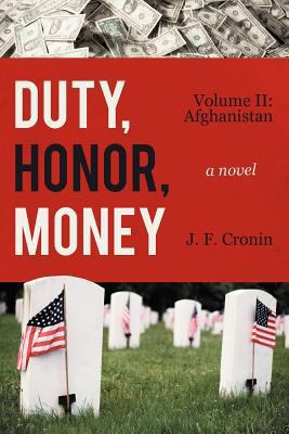 Duty, Honor, Money: Volume II: Afghanistan 1469780518 Book Cover