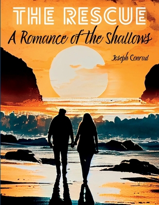 The Rescue: A Romance of the Shallows 1835520081 Book Cover