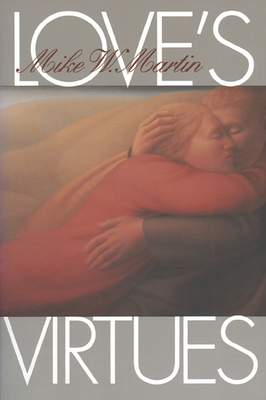 Love's Virtues 0700607668 Book Cover