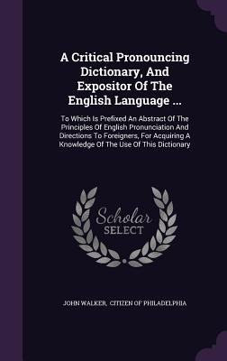 A Critical Pronouncing Dictionary, and Exposito... 1342741579 Book Cover