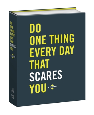 Do One Thing Every Day That Scares You: A Journal 0385345771 Book Cover