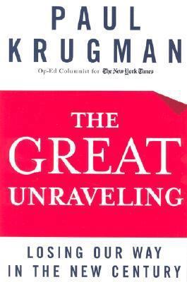 The Great Unraveling: Losing Our Way in the New... 0393058506 Book Cover