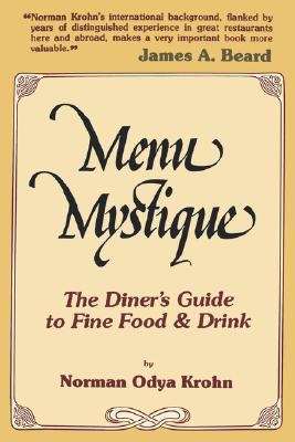 Menu Mystique: The Diner's Guide to Fine Food a... 0824602803 Book Cover