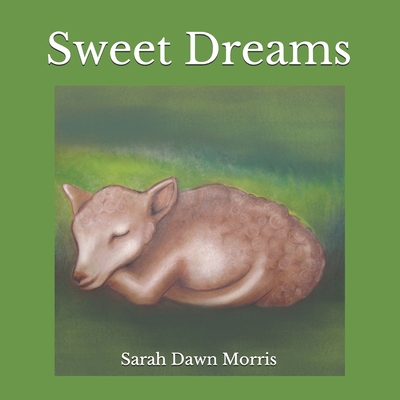 Sweet Dreams 099587302X Book Cover