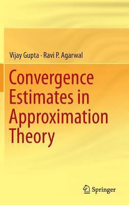 Convergence Estimates in Approximation Theory 3319027646 Book Cover
