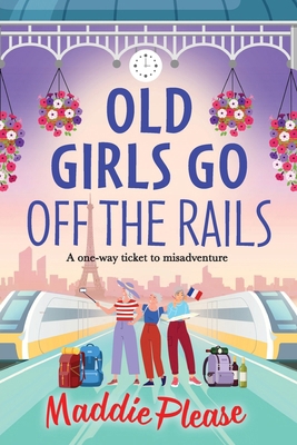 Old Girls Go Off the Rails [Large Print] 1836560370 Book Cover