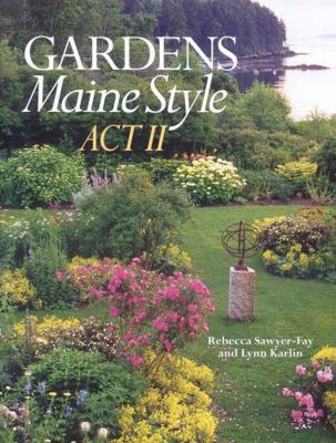 Gardens Maine Style: Act II 0892727470 Book Cover