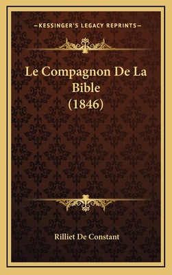 Le Compagnon De La Bible (1846) [French] 1167854160 Book Cover