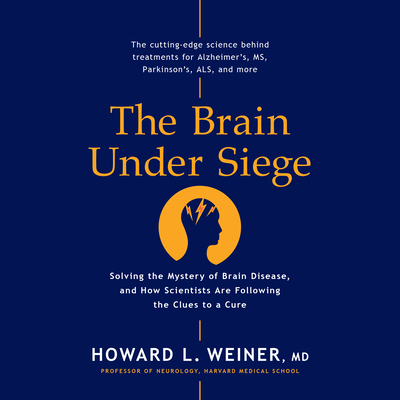 The Brain Under Siege: Solving the Mystery of B... 1666526088 Book Cover