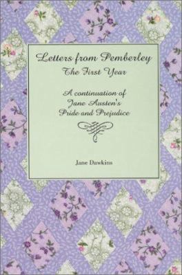 Letters from Pemberley: The First Year: A Conti... 0595276954 Book Cover