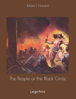 The People of the Black Circle: Large Print 1696050359 Book Cover