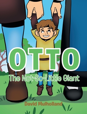 Otto: The Not-So-Little Giant 1662480687 Book Cover