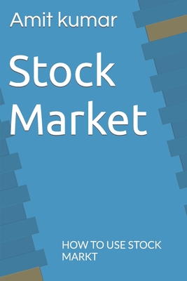 Stock Market: How to Use Stock Markt B0C9KMB8Q6 Book Cover