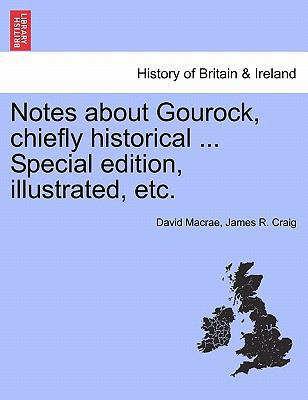 Notes about Gourock, Chiefly Historical ... Spe... 1241310963 Book Cover