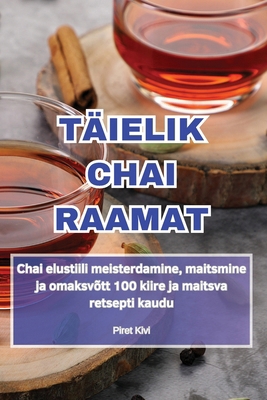 Täielik Chai Raamat [Estonian] 1836119461 Book Cover