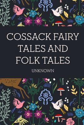 Cossack Fairy Tales and Folk Tales 1523733543 Book Cover