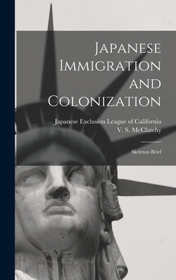 Japanese Immigration and Colonization: Skeleton... 1018841202 Book Cover