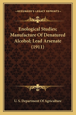 Enological Studies; Manufacture Of Denatured Al... 1167250222 Book Cover