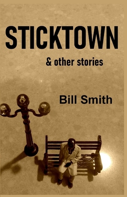 Sticktown & Other Stories B0D1TVQG53 Book Cover