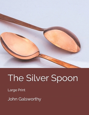 The Silver Spoon: Large Print 1707540357 Book Cover