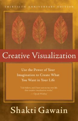 Creative Visualization: Use the Power of Your I... 1577316363 Book Cover